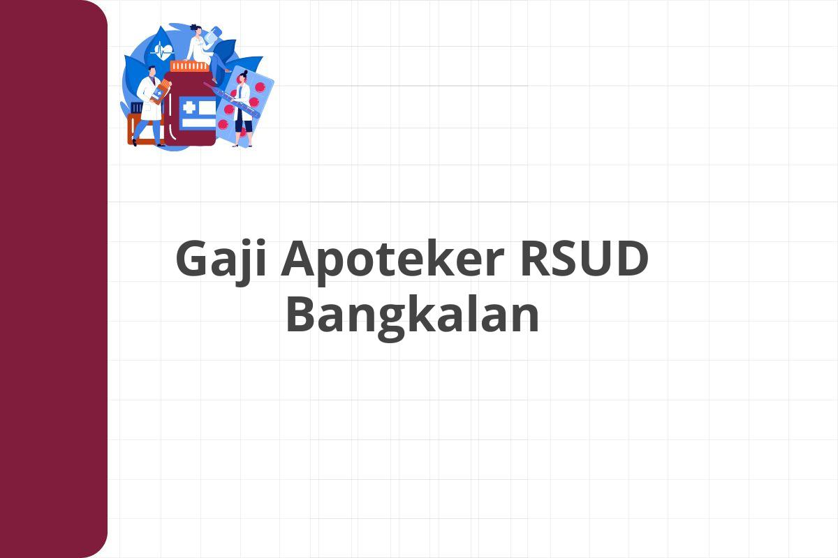 Gaji Apoteker RSUD Bangkalan