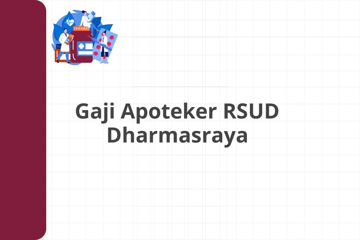 Gaji Apoteker RSUD Dharmasraya