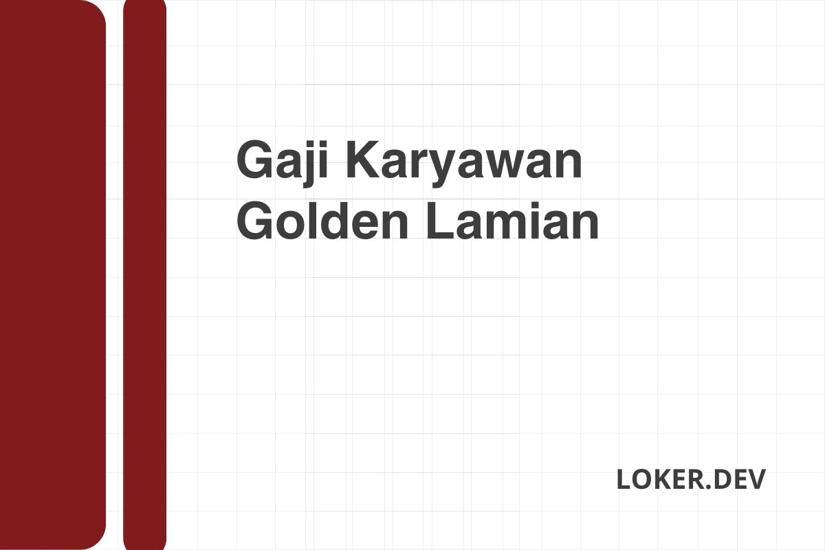 Gaji Karyawan Golden Lamian