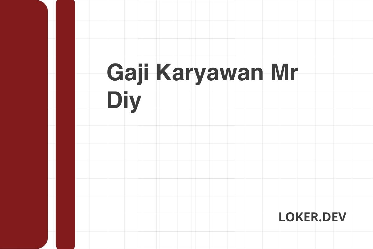 Gaji Karyawan Mr Diy