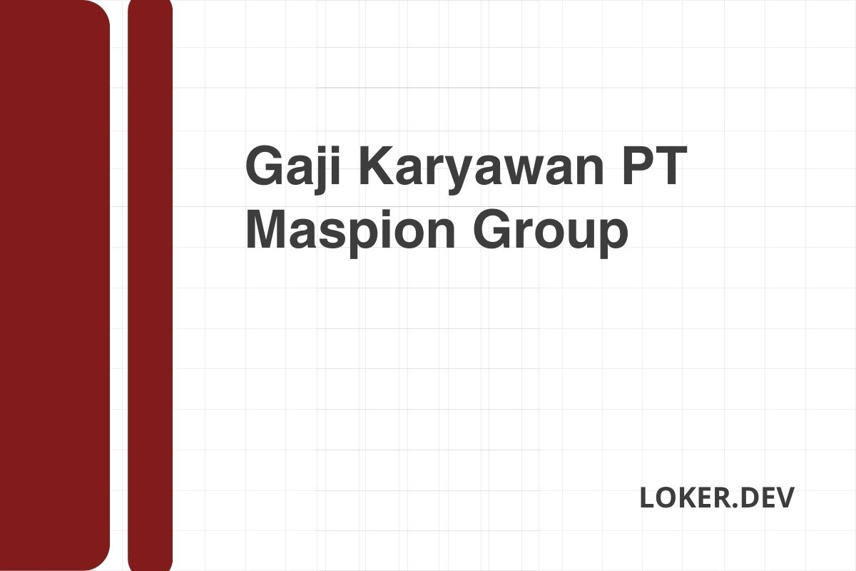 Gaji Karyawan PT Maspion Group