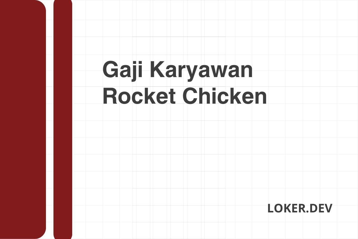 Gaji Karyawan Rocket Chicken