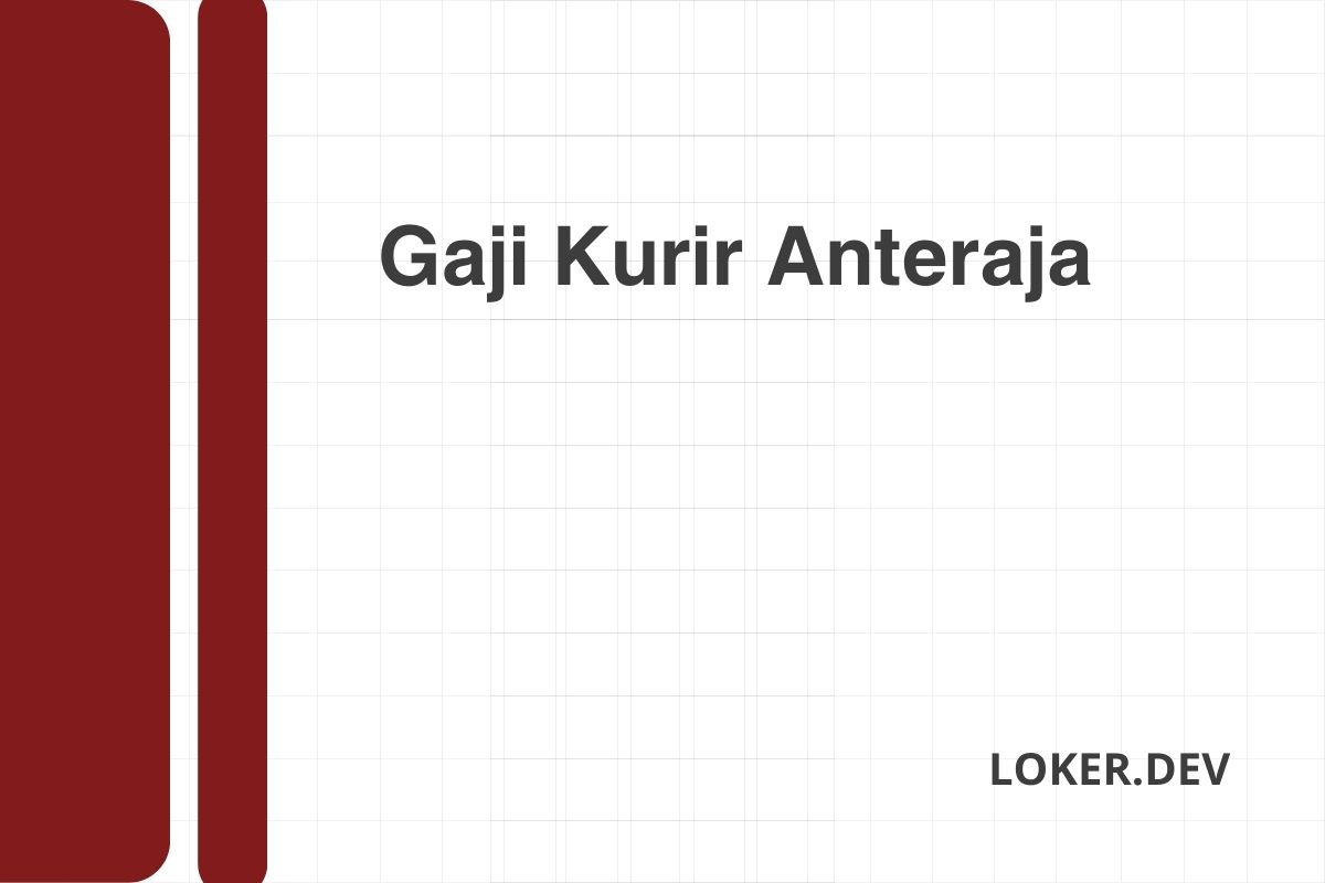 Gaji Kurir Anteraja