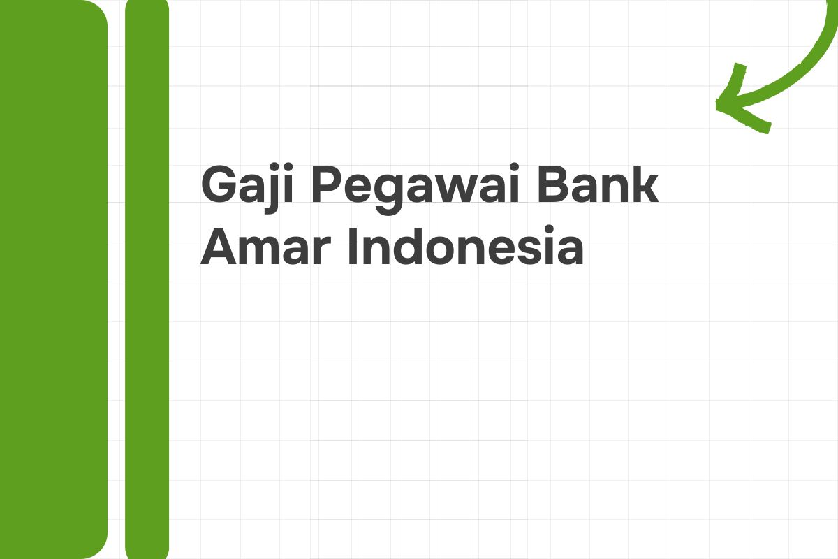 Gaji Pegawai Bank Amar Indonesia