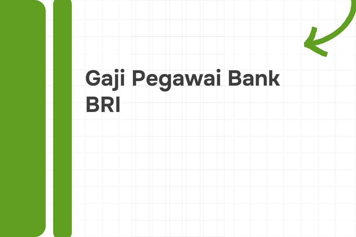 Gaji Pegawai Bank BRI