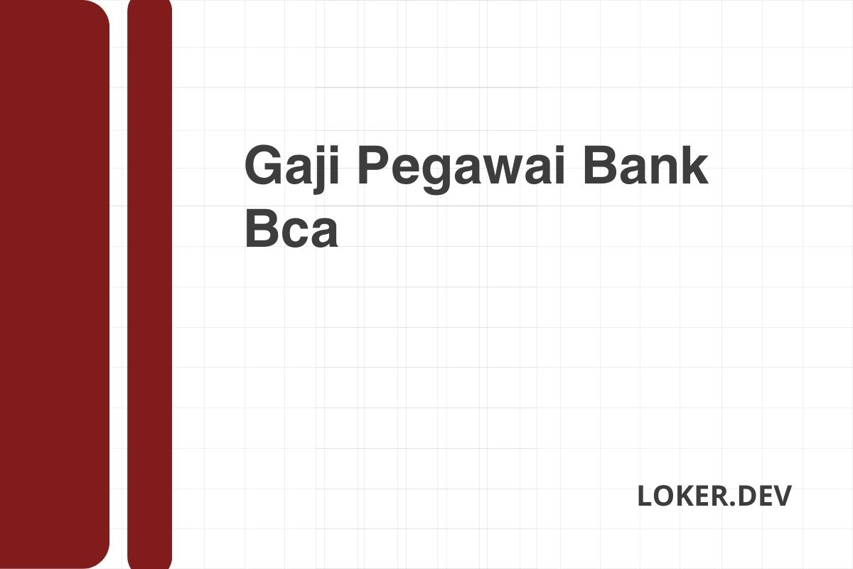 Gaji Pegawai Bank BCA