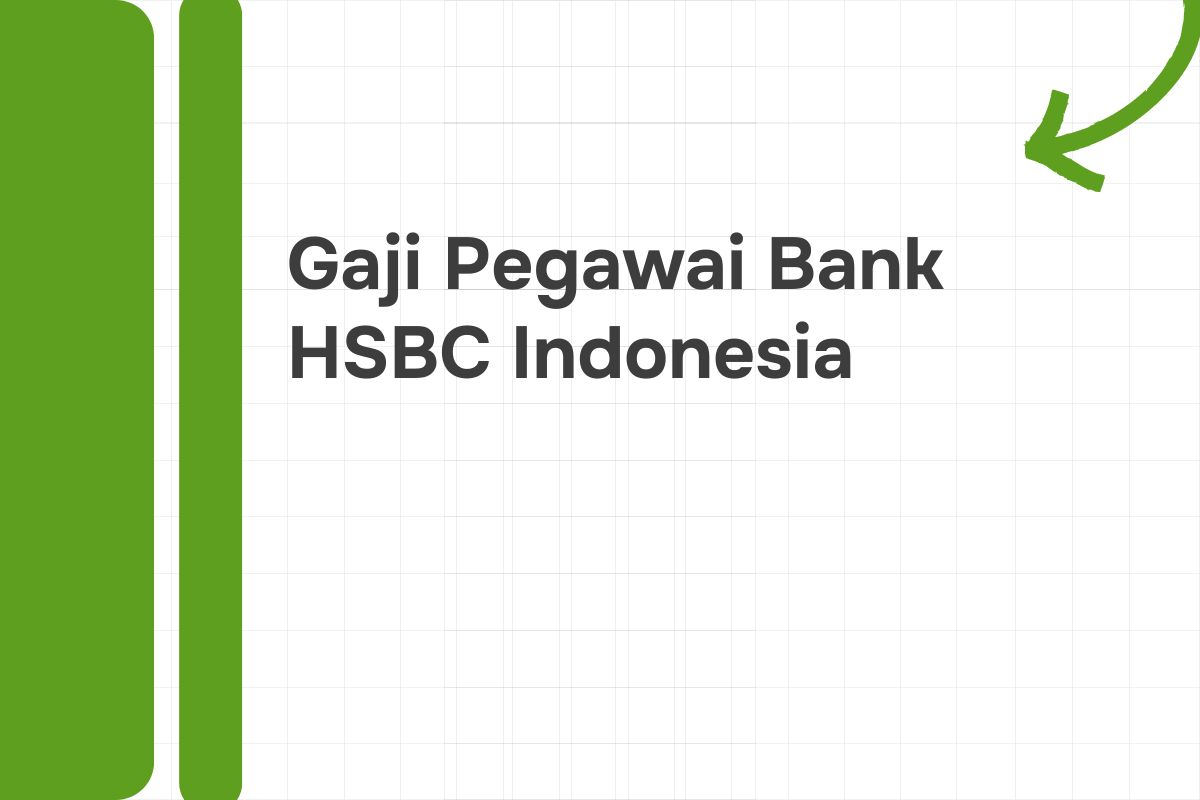 Gaji Pegawai Bank HSBC Indonesia