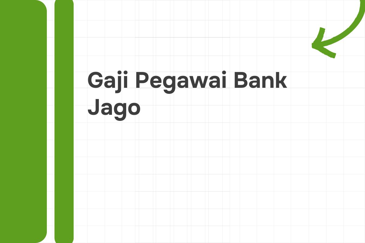 Gaji Pegawai Bank Jago