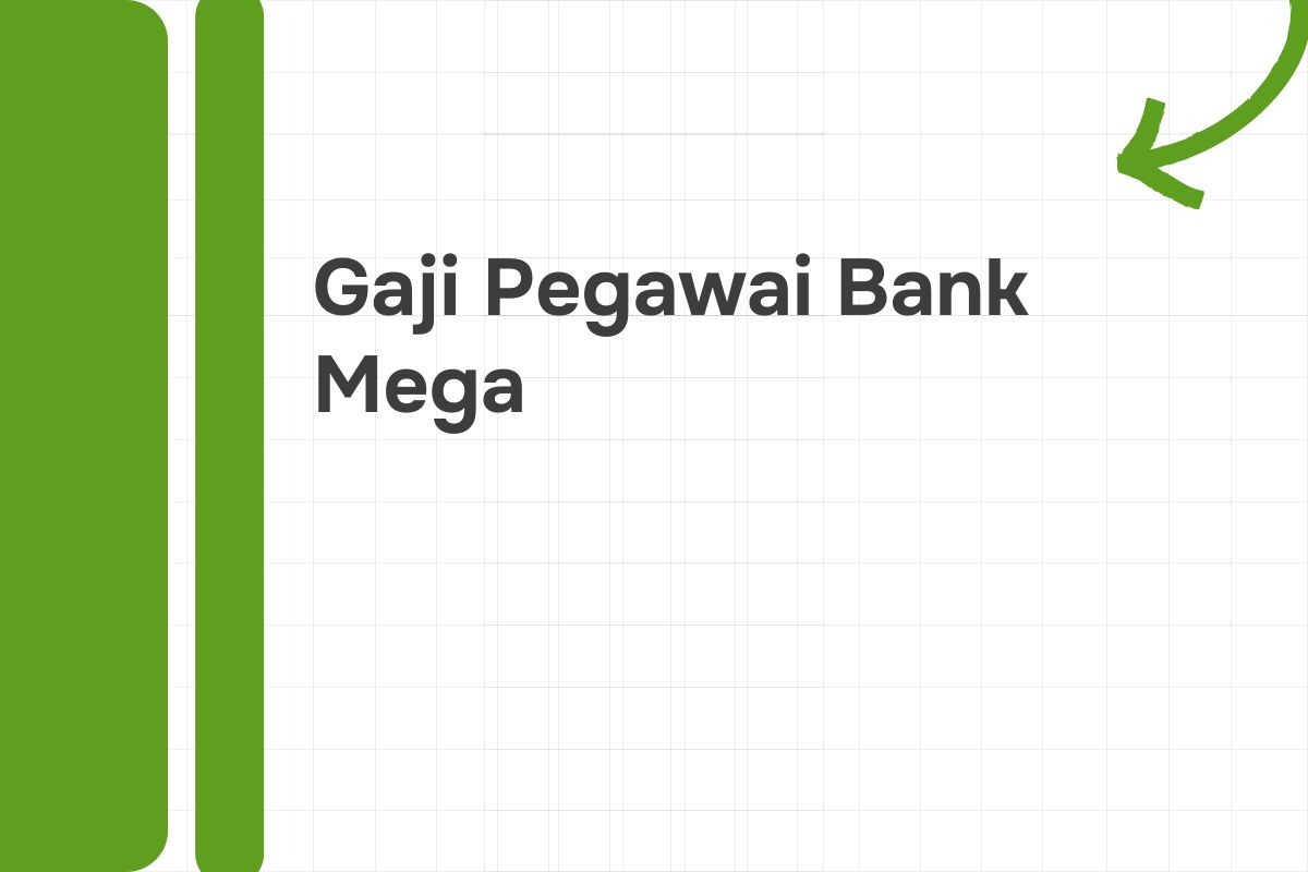 Gaji Pegawai Bank Mega