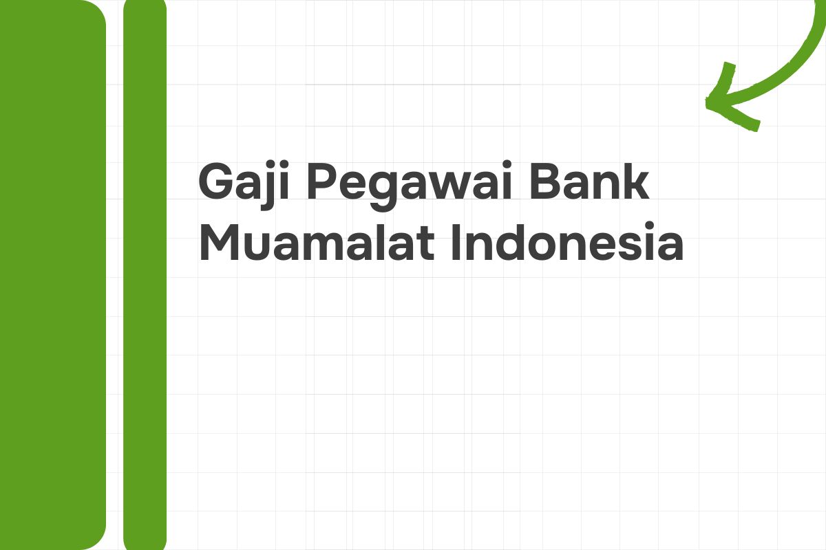 Gaji Pegawai Bank Muamalat Indonesia