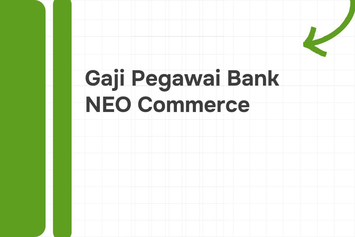 Gaji Pegawai Bank NEO Commerce