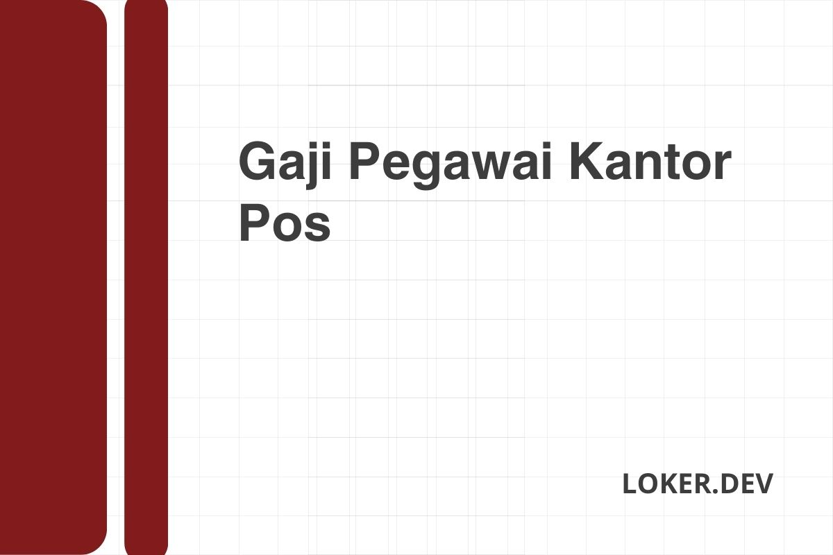 Gaji Pegawai Kantor Pos