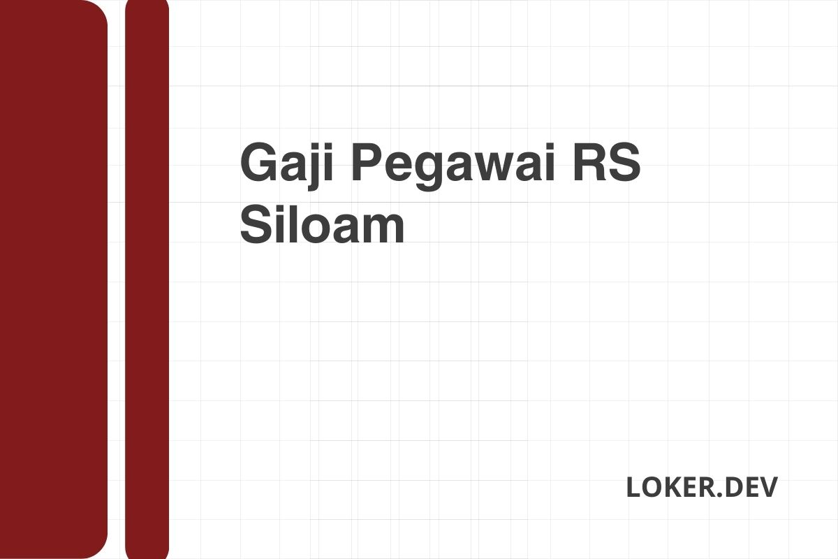 Gaji Pegawai RS Siloam