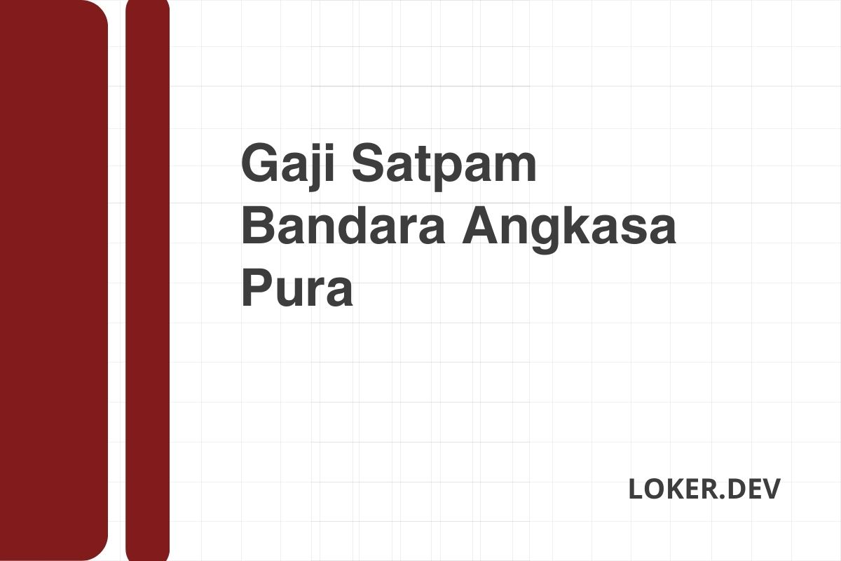 Gaji Satpam Bandara Angkasa Pura