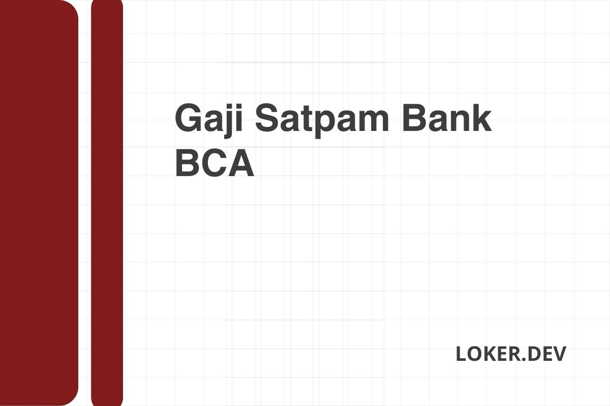 Gaji Satpam Bank BCA