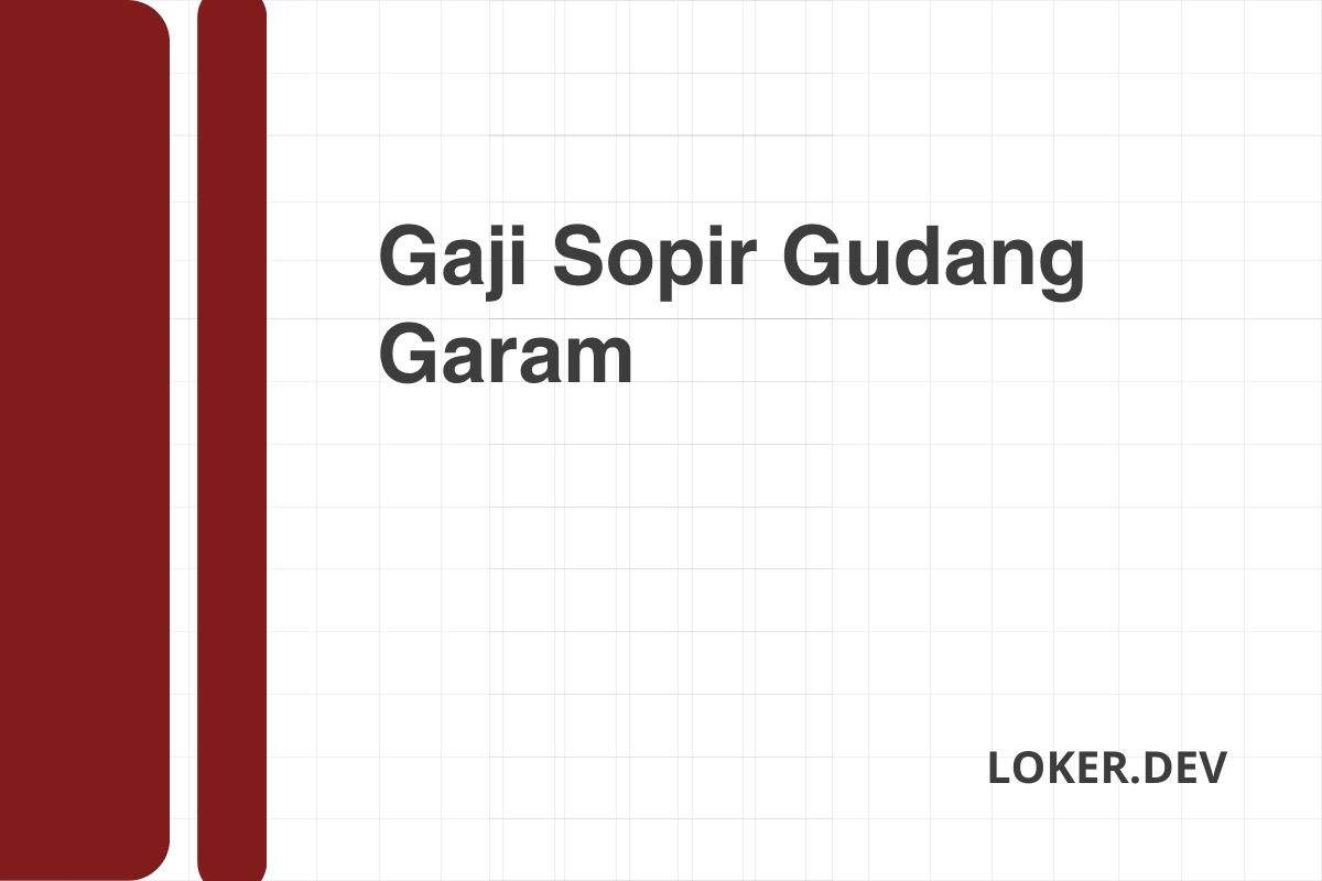 Gaji Sopir Gudang Garam