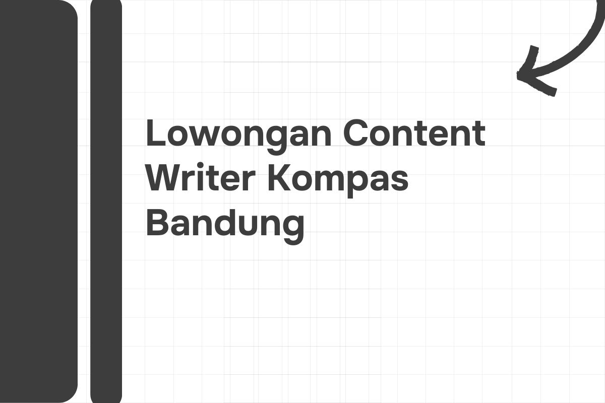 Lowongan Content Writer Kompas Bandung