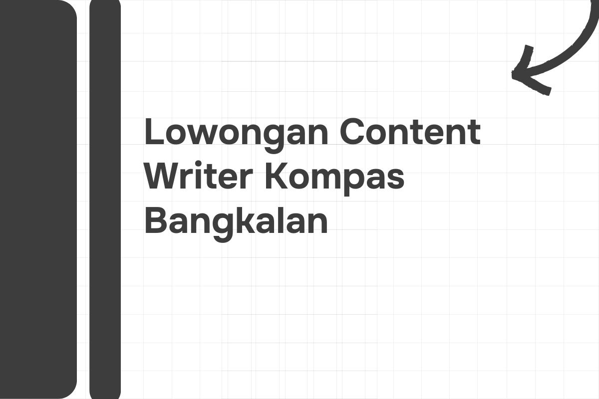 Lowongan Content Writer Kompas Bangkalan