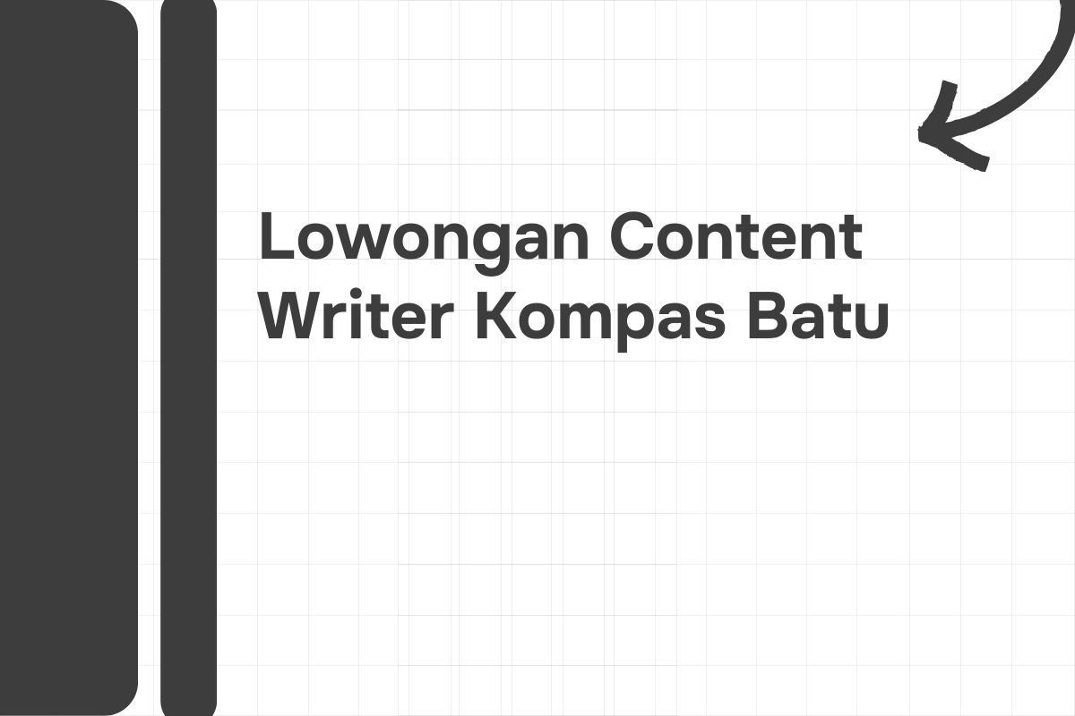 Lowongan Content Writer Kompas Batu