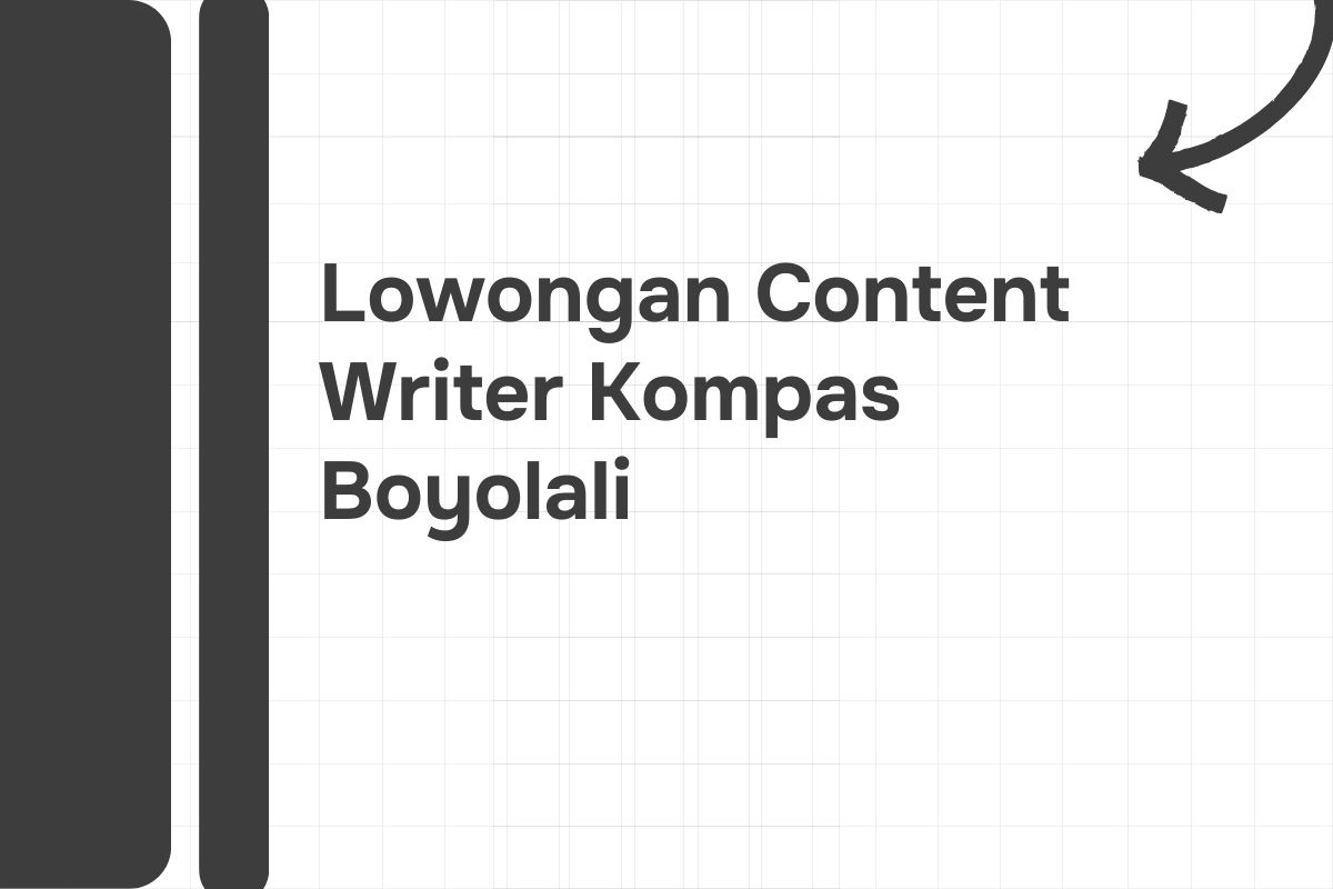 Lowongan Content Writer Kompas Boyolali