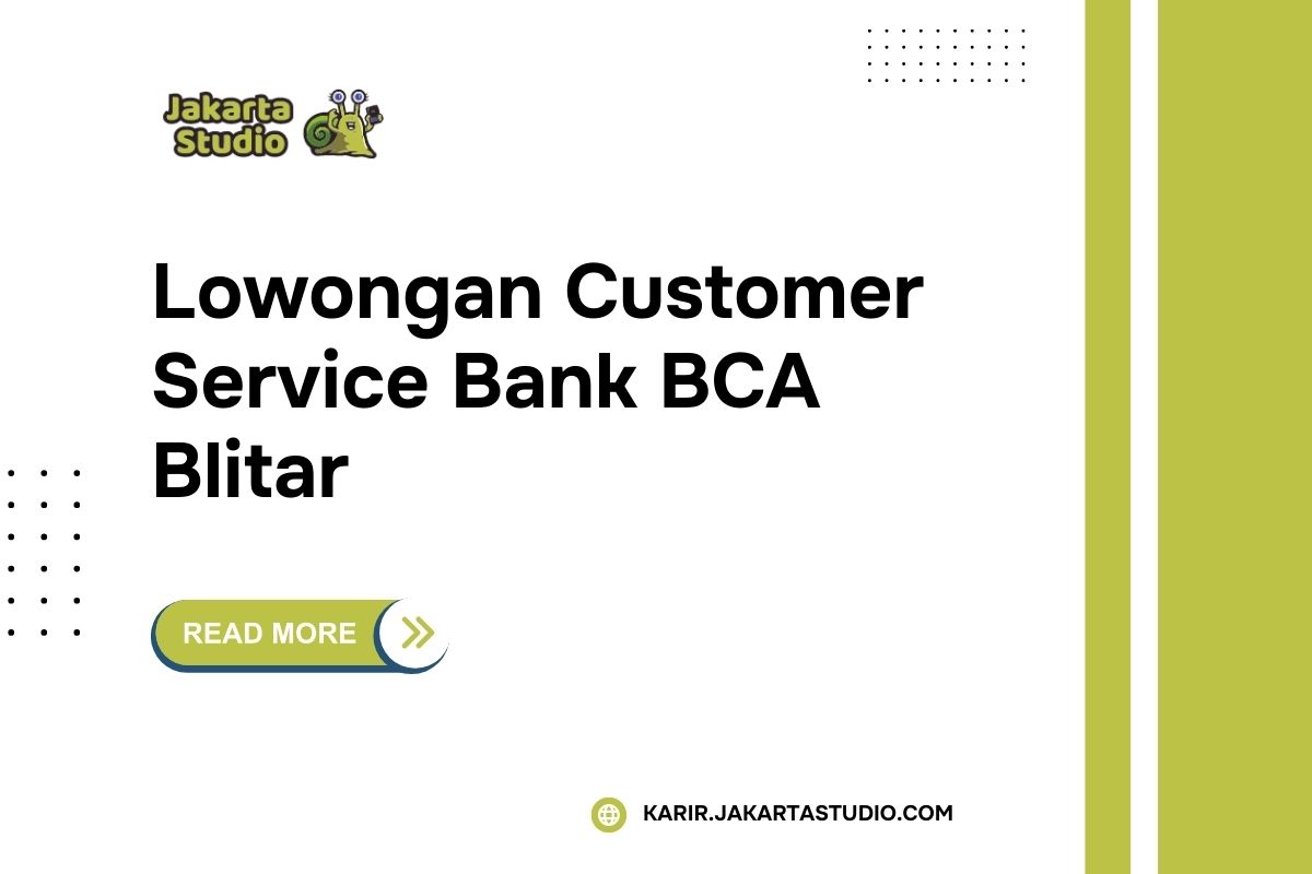 Lowongan Customer Service Bank BCA Blitar