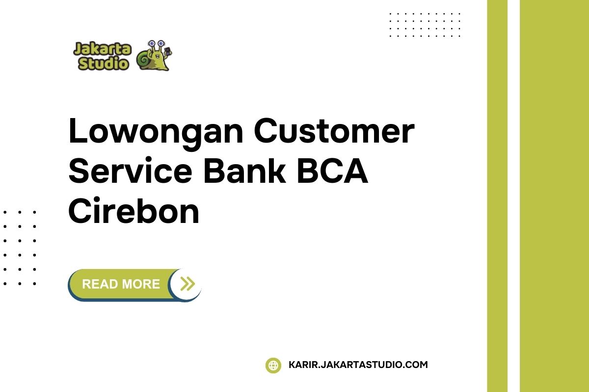 Lowongan Customer Service Bank BCA Cirebon