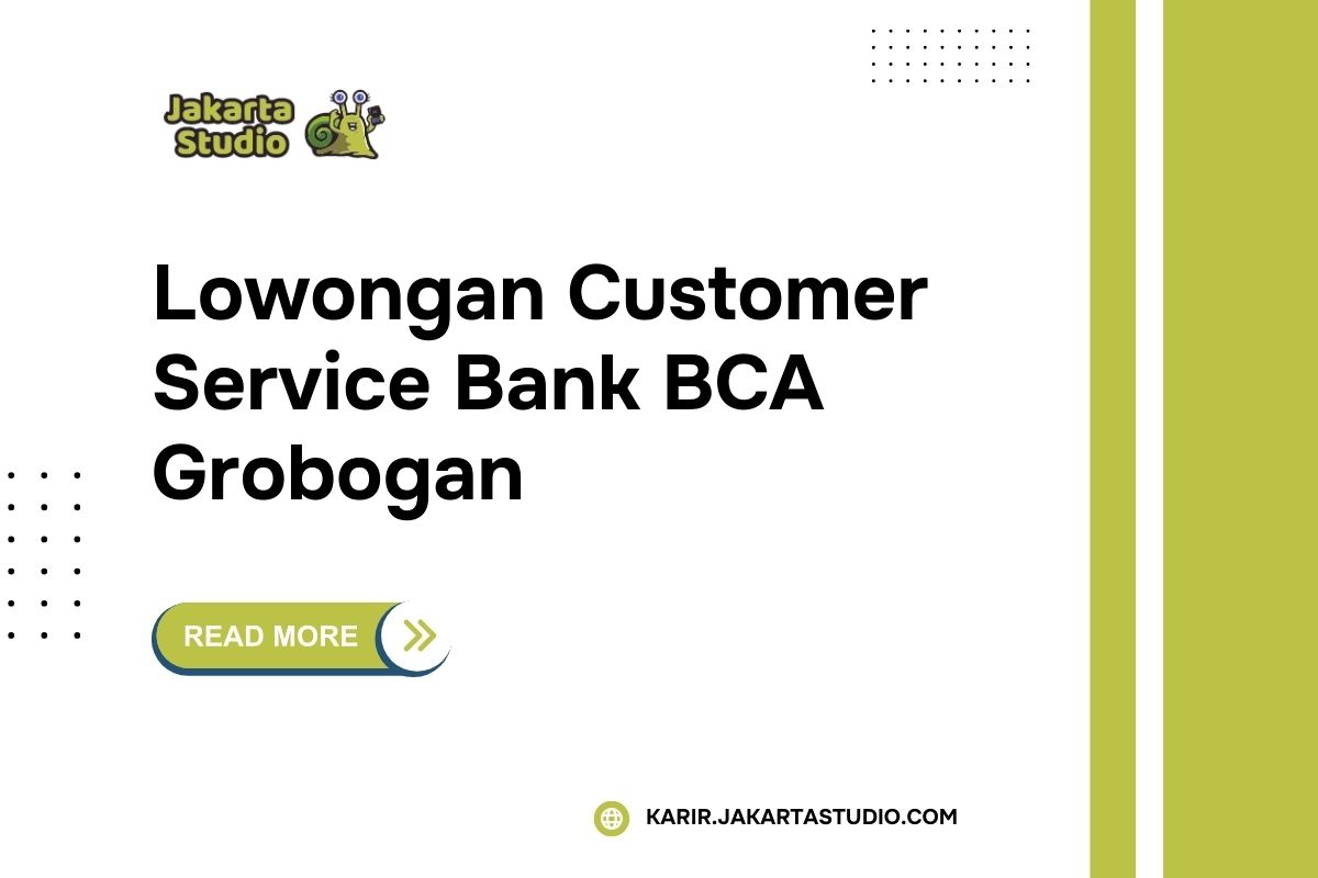 Lowongan Customer Service Bank BCA Grobogan