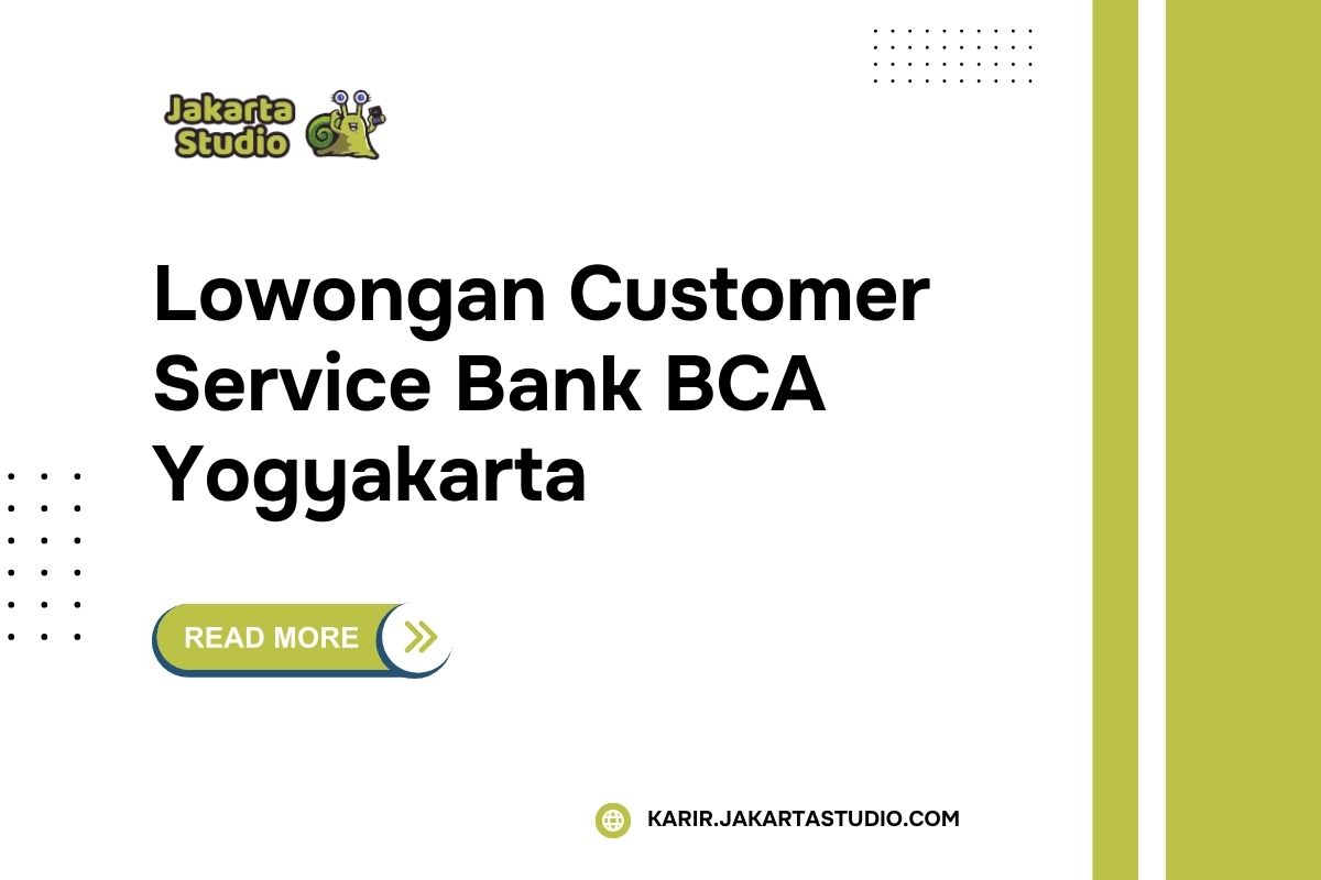 Lowongan Customer Service Bank BCA Yogyakarta