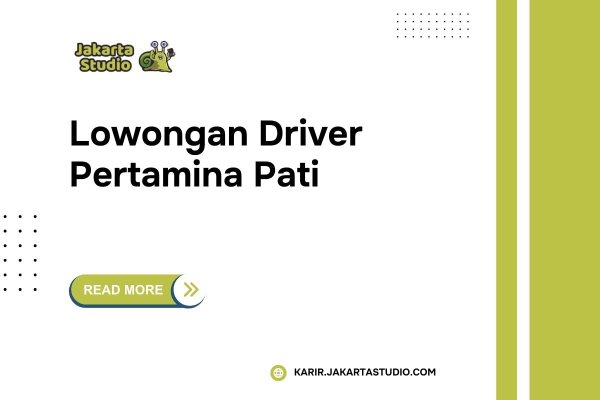 Lowongan Driver Pertamina Pati