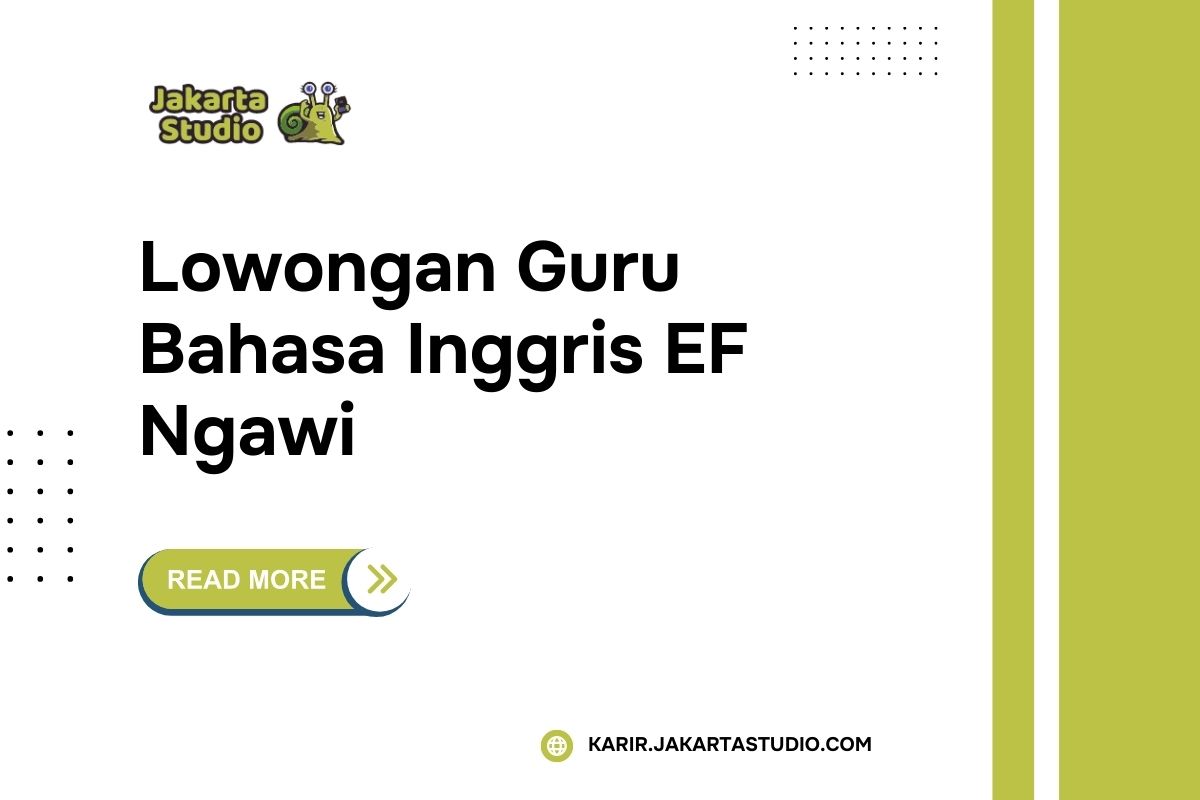 Lowongan Guru Bahasa Inggris EF Ngawi