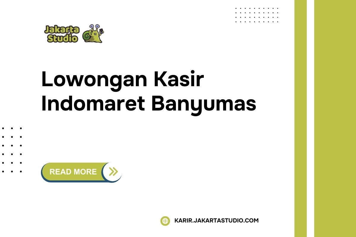 Lowongan Kasir Indomaret Banyumas