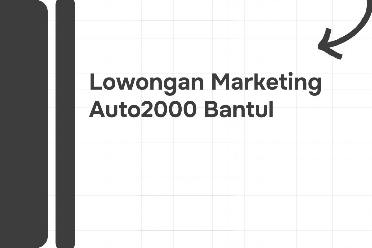 Lowongan Marketing Auto2000 Bantul Tahun 2024