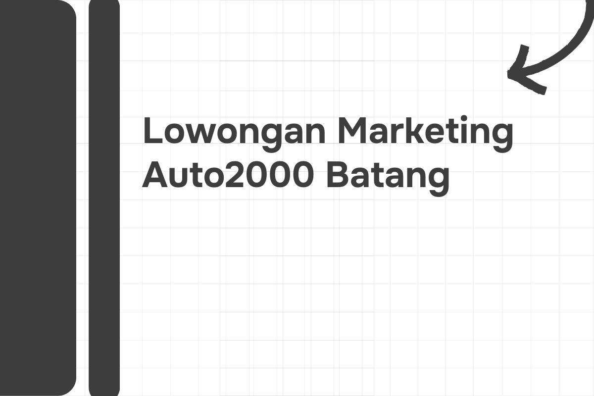 Lowongan Marketing Auto2000 Batang Tahun 2024