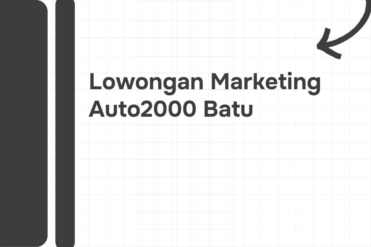 Lowongan Marketing Auto2000 Batu Tahun 2024