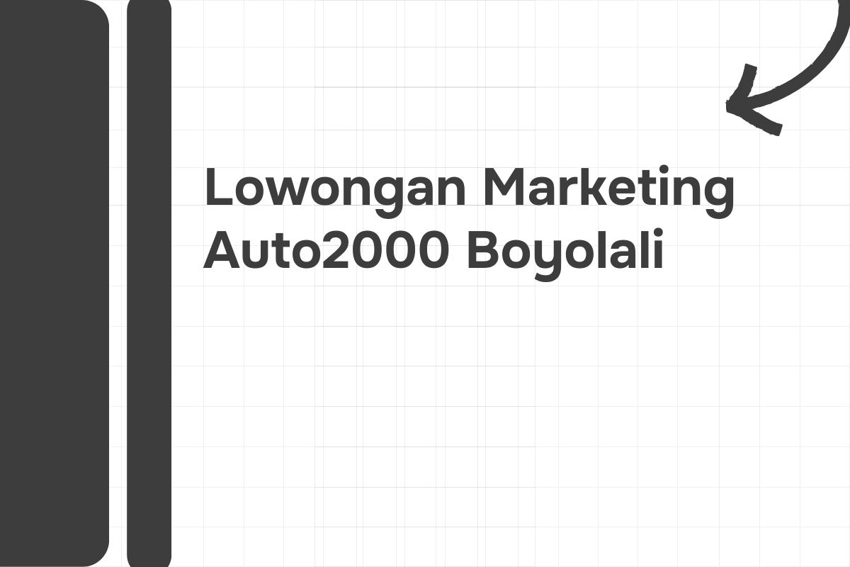 Lowongan Marketing Auto2000 Boyolali Tahun 2024