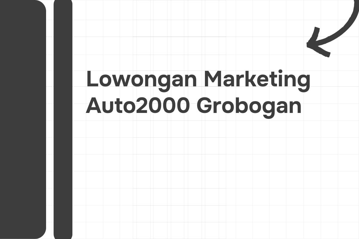 Lowongan Marketing Auto2000 Grobogan Tahun 2024