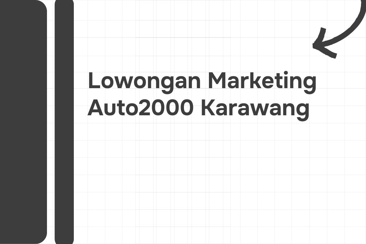 Lowongan Marketing Auto2000 Karawang Tahun 2024