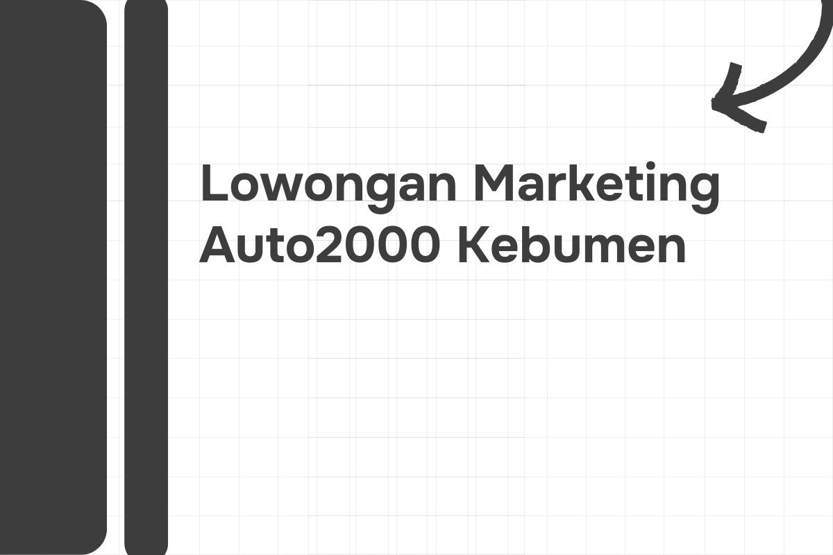 Lowongan Marketing Auto2000 Kebumen Tahun 2024