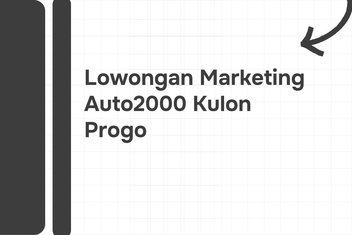 Lowongan Marketing Auto2000 Kulon Progo Tahun 2024