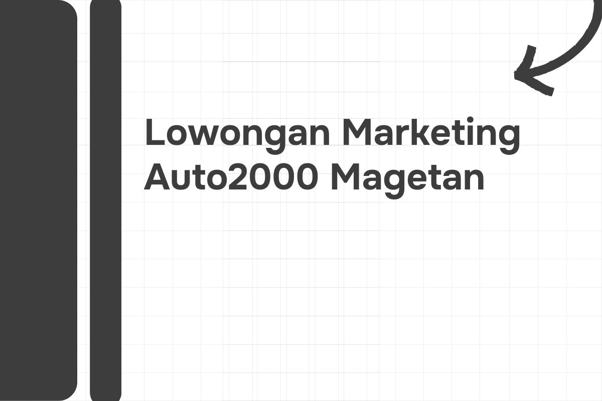 Lowongan Marketing Auto2000 Magetan Tahun 2024