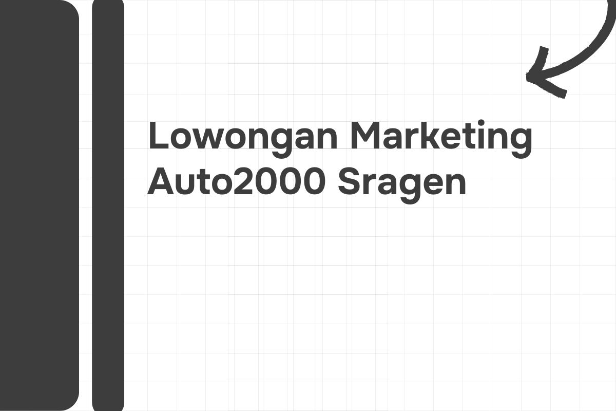 Lowongan Marketing Auto2000 Sragen Tahun 2024