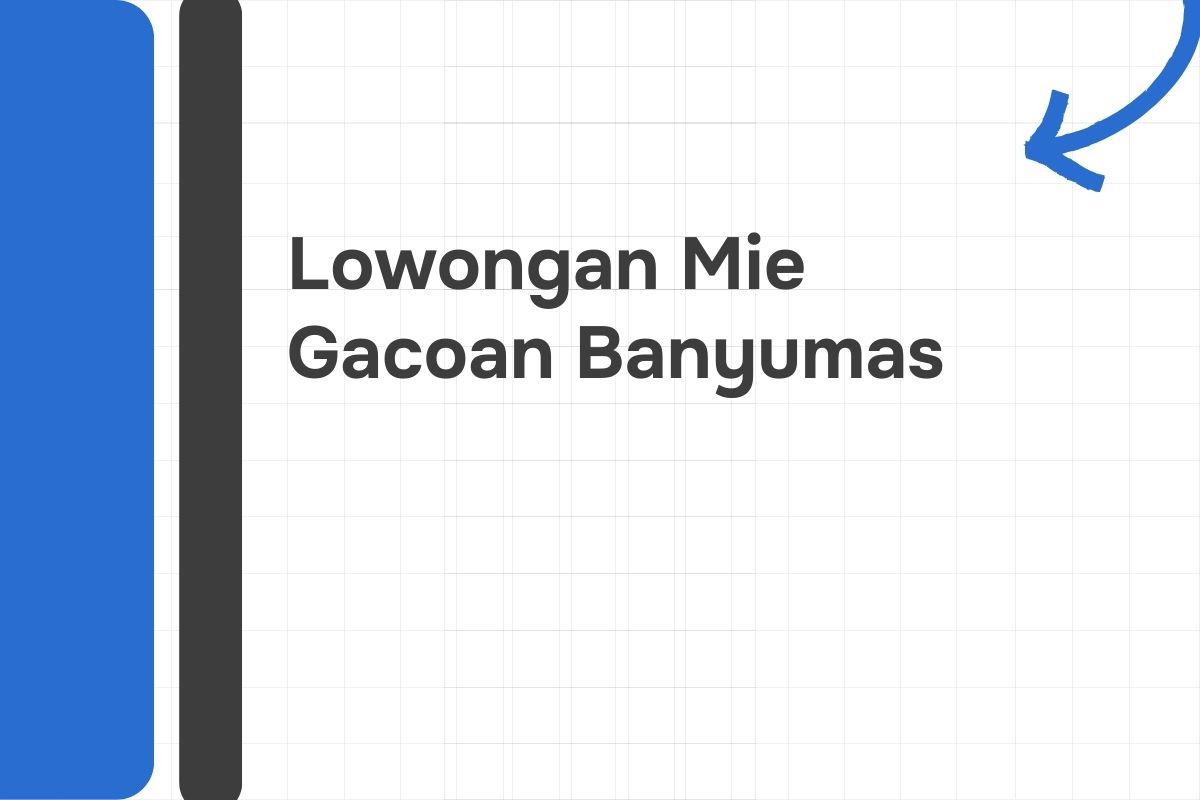 Lowongan Mie Gacoan Banyumas