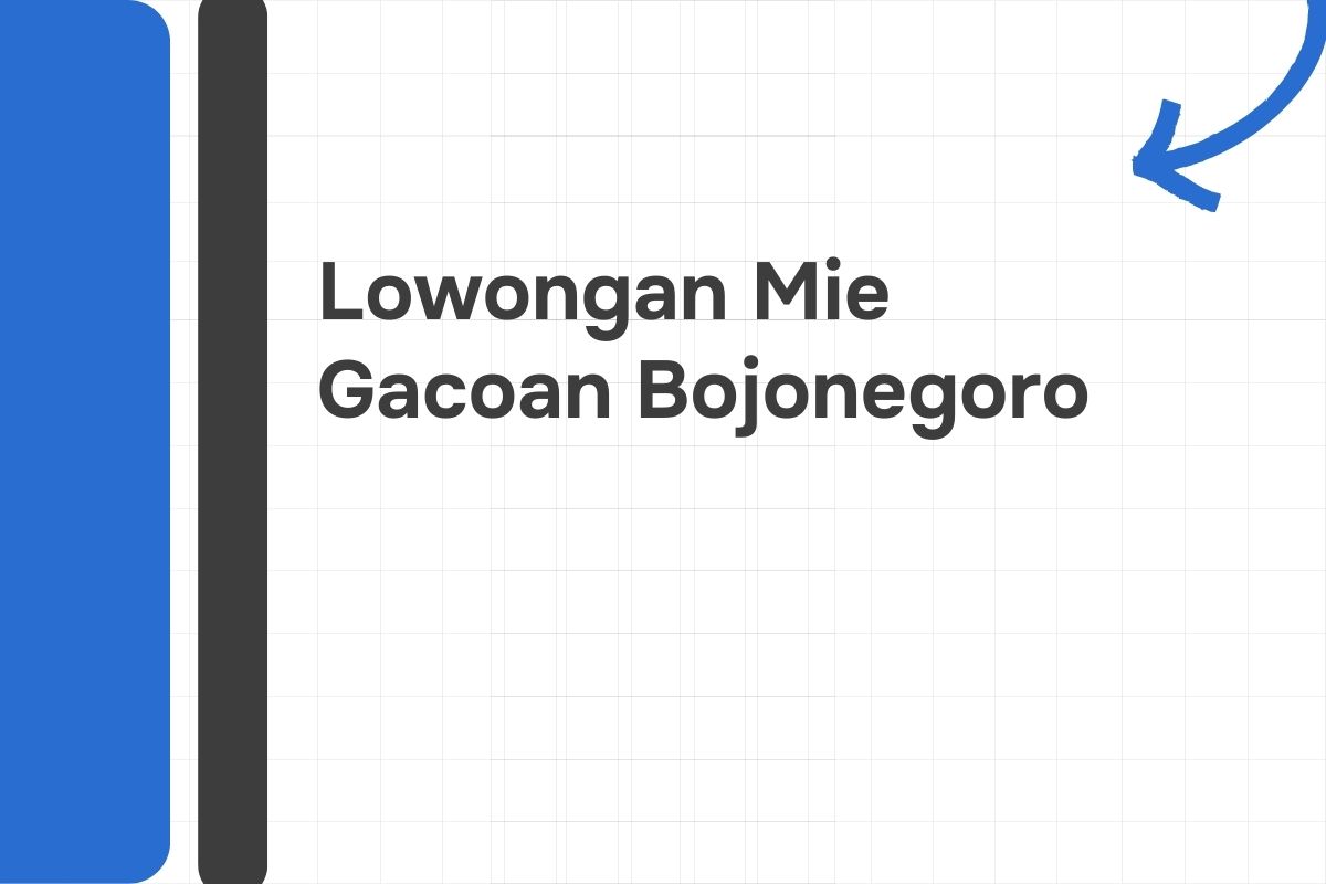 Lowongan Mie Gacoan Bojonegoro