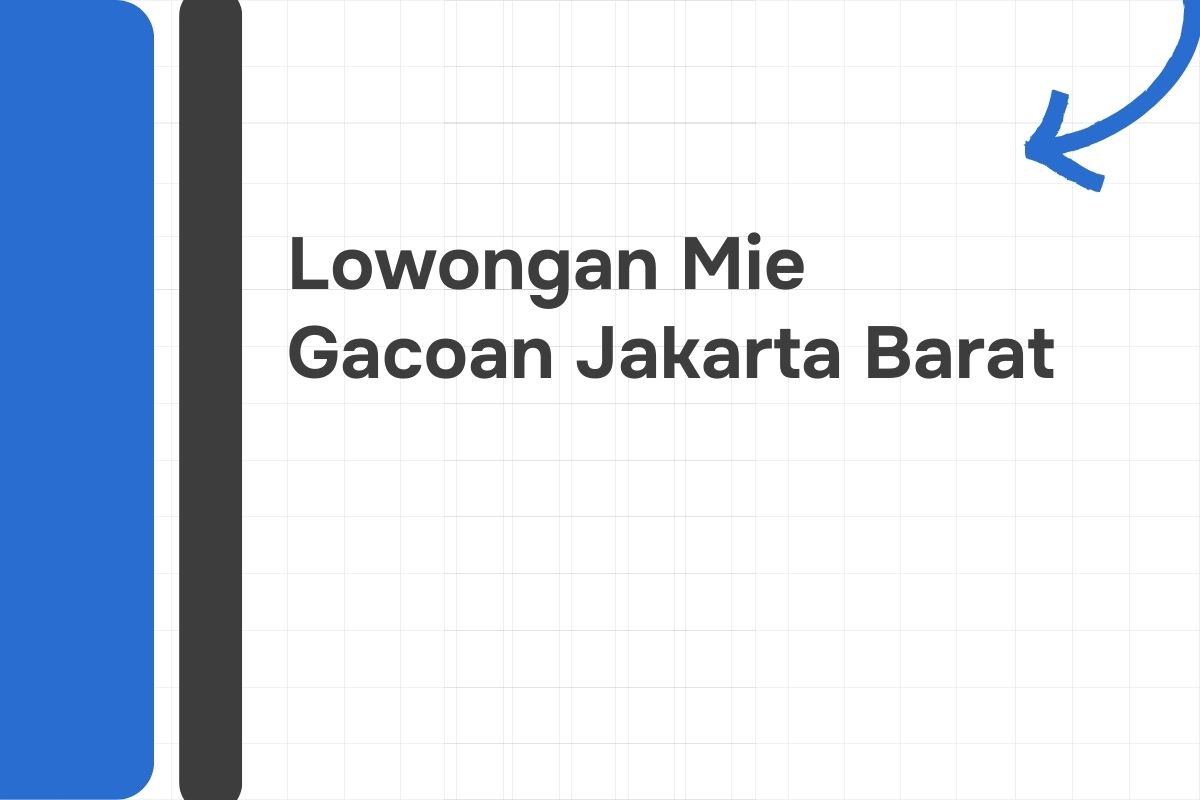 Lowongan Mie Gacoan Jakarta Barat