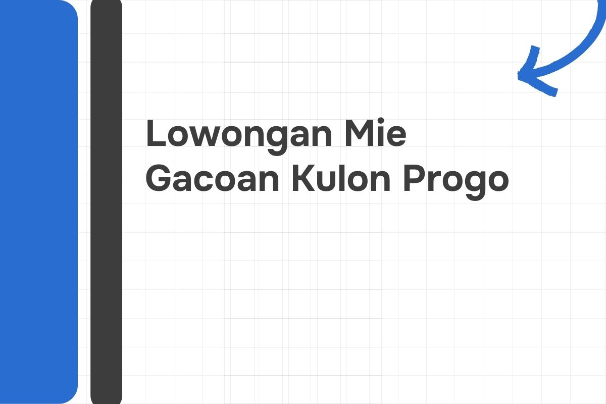 Lowongan Mie Gacoan Kulon Progo