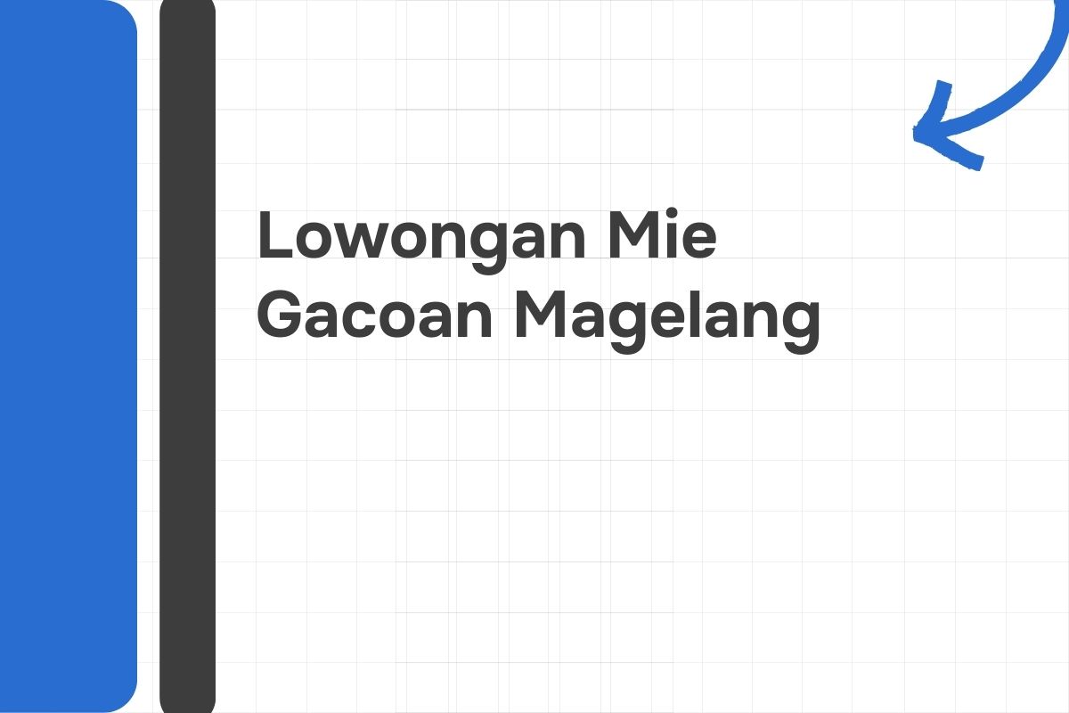 Lowongan Mie Gacoan Magelang