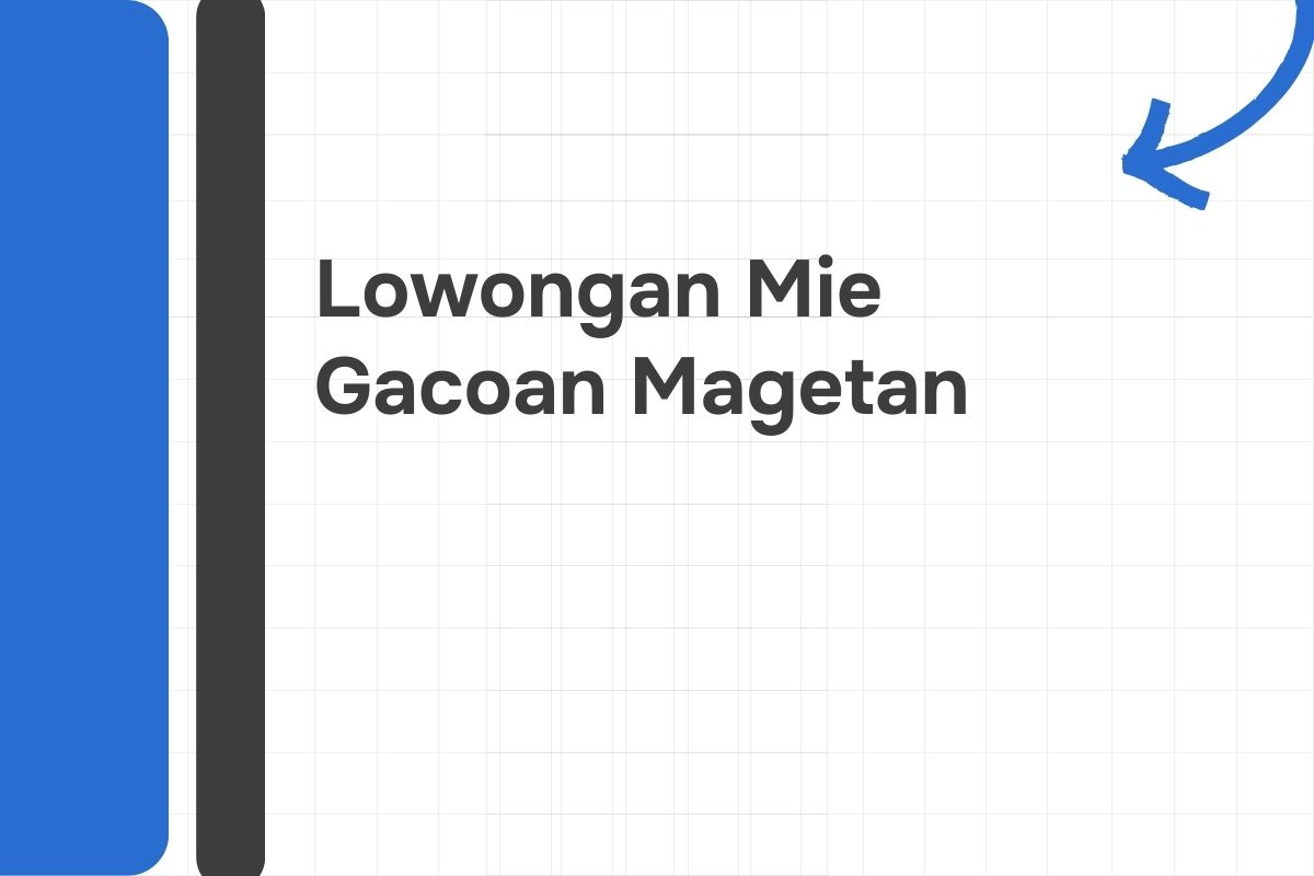 Lowongan Mie Gacoan Magetan