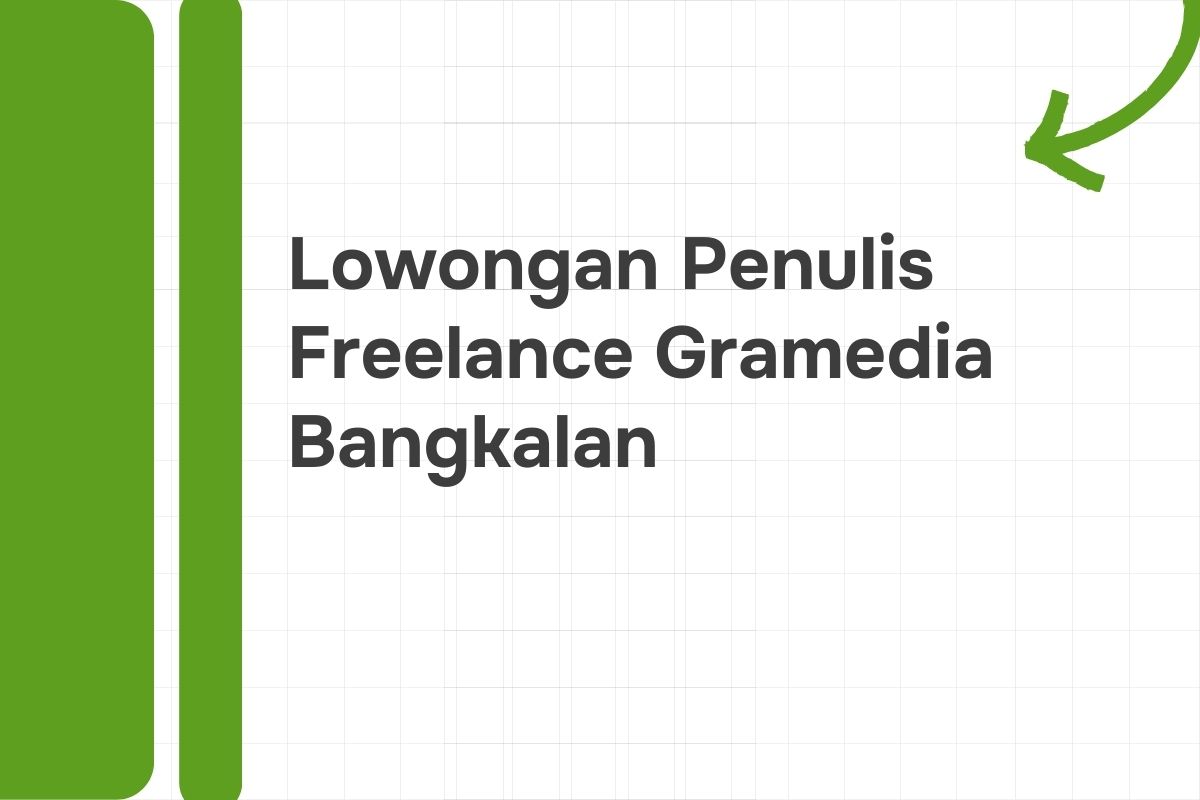 Lowongan Penulis Freelance Gramedia Bangkalan