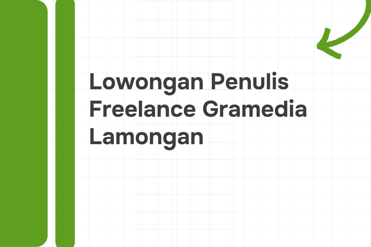 Lowongan Penulis Freelance Gramedia Lamongan