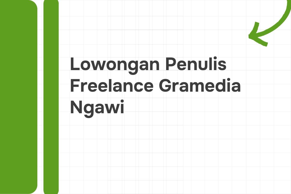 Lowongan Penulis Freelance Gramedia Ngawi